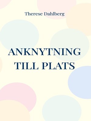 cover image of Anknytning till plats